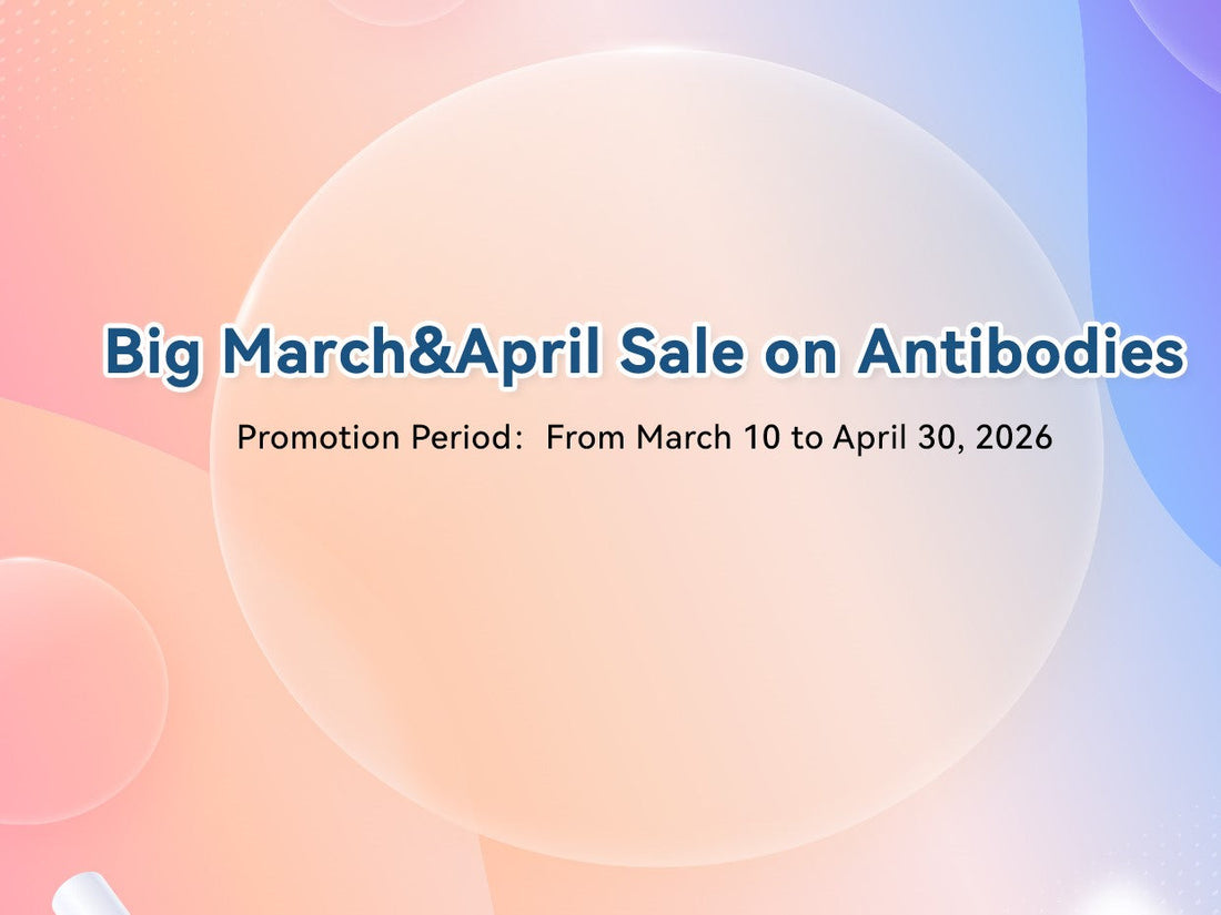 Big March and April Sale on Antibodies!